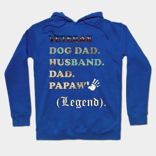 Father's Day Funny Quote, Veteran, Dog Dad, Husband, Dad, Papaw, Legend Best Dad Ever Hoodie